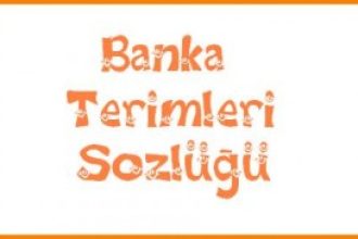 Bankacılık Terimleri (Bankacılık Sözlüğü)