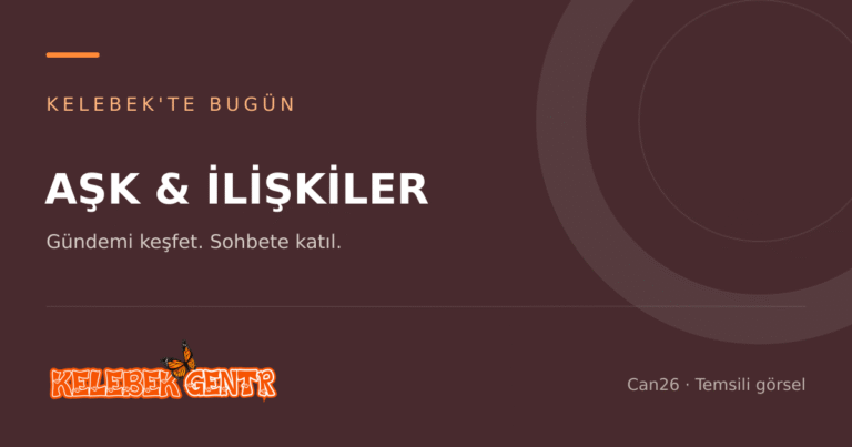 Aşk & İlişkiler ? temsili Kelebek görseli